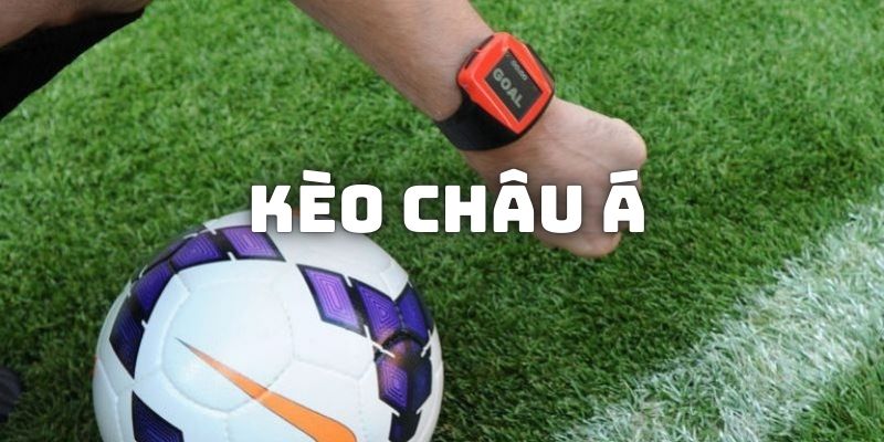 Khái niệm cơ bản về thể loại kèo cá độ châu Á