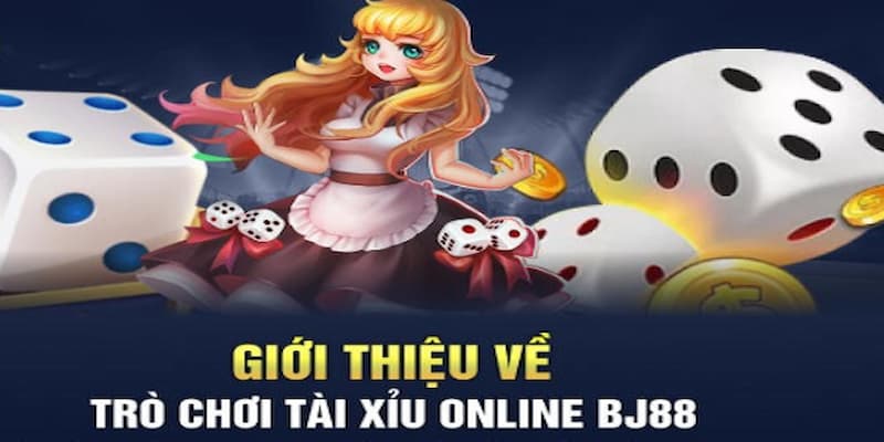 Thông tin giới thiệu về dòng game tài xỉu online bj88 cực hot